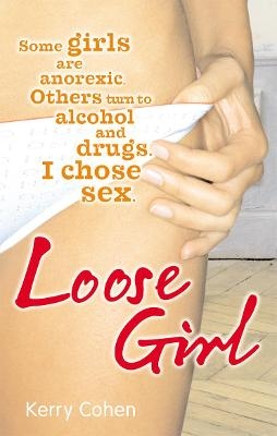 Loose Girl - Kerry Cohen