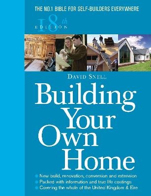 Building Your Own Home 18th Edition - David Snell