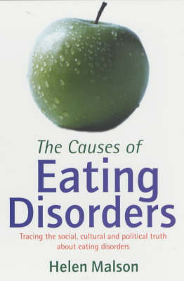 The Causes of Eating Disorders - Helen Malson