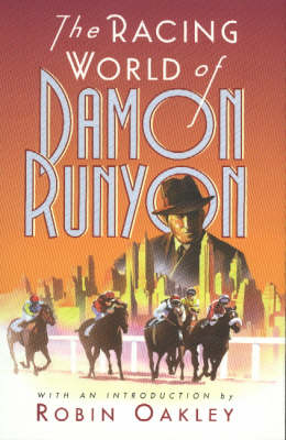 The Racing World of Damon Runyon - Damon Runyon