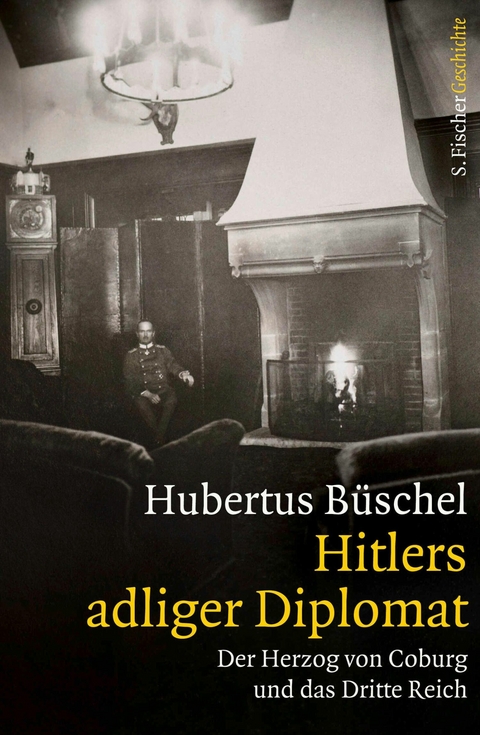 Hitlers adliger Diplomat -  Hubertus Büschel