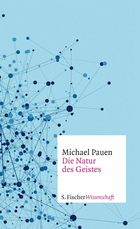 Die Natur des Geistes -  Michael Pauen