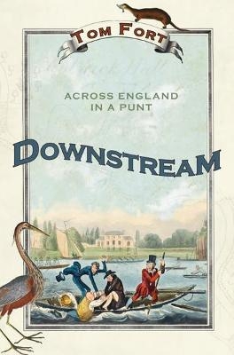 Downstream - Tom Fort