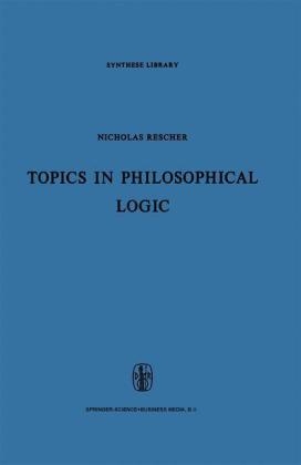 Topics in Philosophical Logic -  N. Rescher