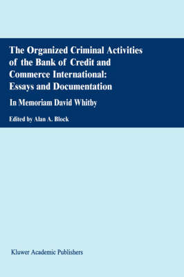 Organized Criminal Activities of the Bank of Credit and Commerce International: Essays and Documentation - 