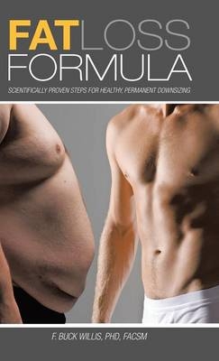 Fat Loss Formula - F. Buck Willis PhD FACSM