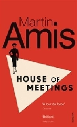 House of Meetings - Martin Amis