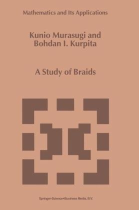 Study of Braids -  B. Kurpita,  Kunio Murasugi