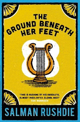 The Ground Beneath Her Feet - Salman Rushdie