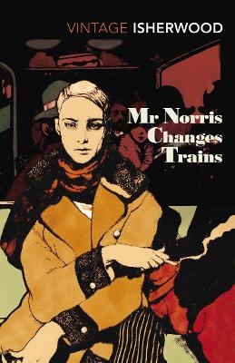 Mr Norris Changes Trains - Christopher Isherwood