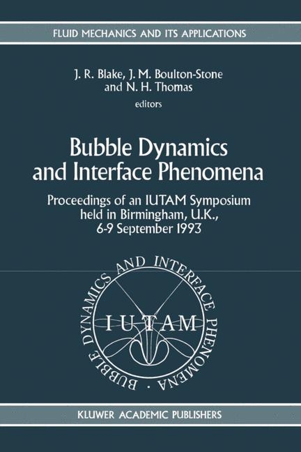 Bubble Dynamics and Interface Phenomena - 