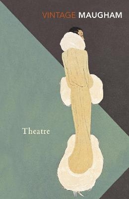 Theatre - W. Somerset Maugham