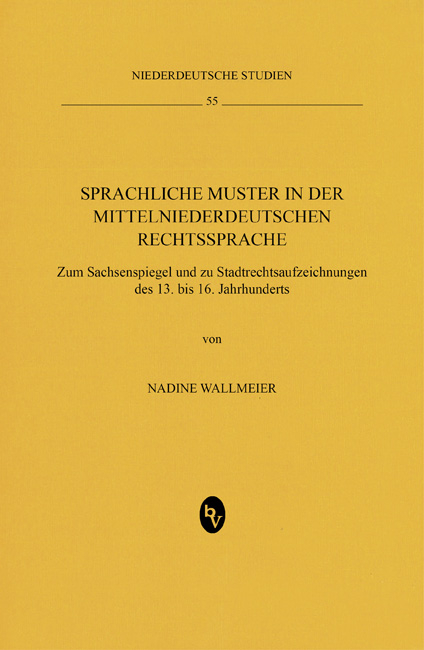 Sprachliche Muster in der mittelniederdeutschen Rechtssprache - Nadine Wallmeier