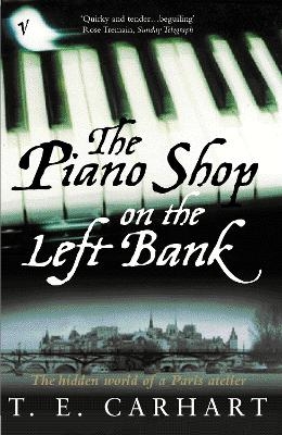 The Piano Shop On The Left Bank - T E Carhart