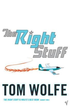 The Right Stuff - Tom Wolfe