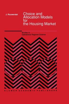 Choice and Allocation Models for the Housing Market -  J. Rouwendal