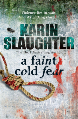 A Faint Cold Fear - Karin Slaughter