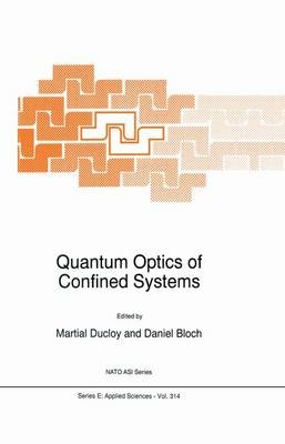 Quantum Optics of Confined Systems - 