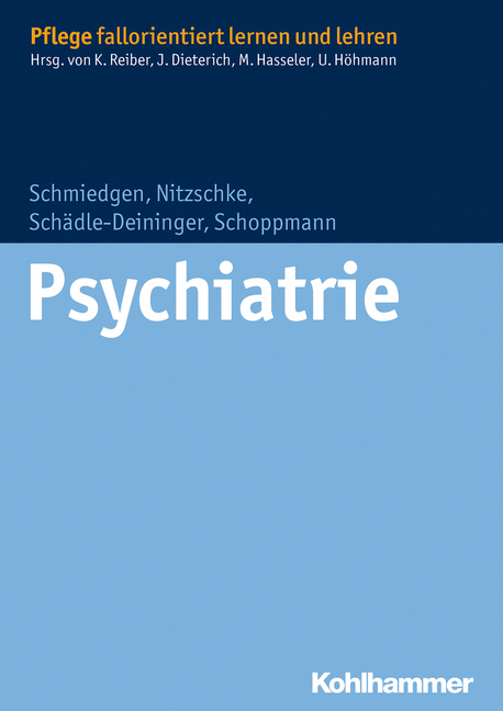 Psychiatrie - Stephanie Schmiedgen, Bettina Nitzschke, Hilde Schädle-Deininger, Susanne Schoppmann