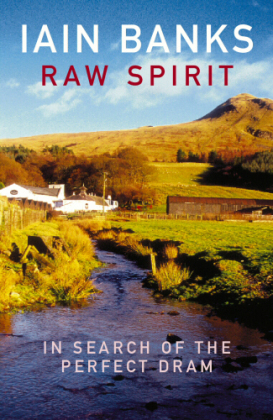 Raw Spirit - Iain Banks