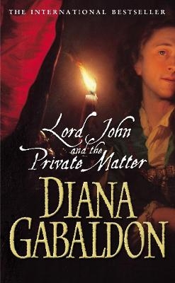 Lord John And The Private Matter - Diana Gabaldon