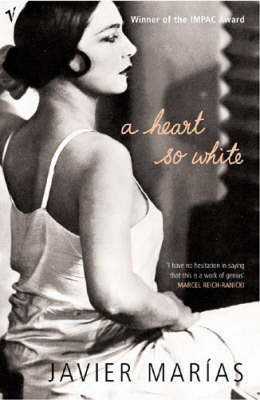 A Heart So White, A - Javier Marias