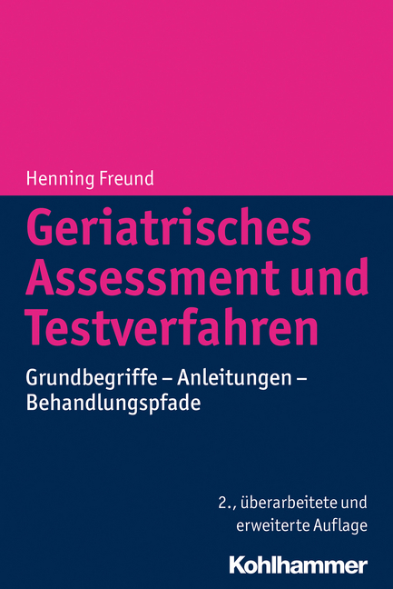 Geriatrisches Assessment und Testverfahren - Henning Freund