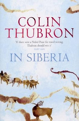 In Siberia - Colin Thubron