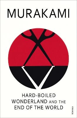 Hard-Boiled Wonderland and the End of the World - Haruki Murakami