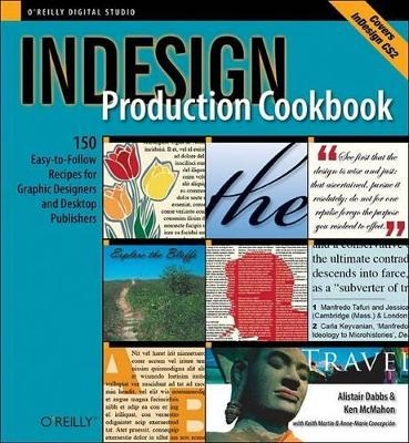 InDesign Production Cookbook - Alistair Dabbs, Anne-Marie Concepcion, Ken McMahon