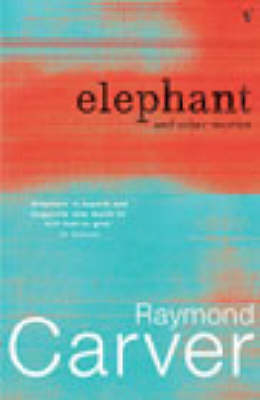 Elephant - Raymond Carver