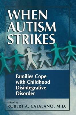 When Autism Strikes -  Robert A. Catalano