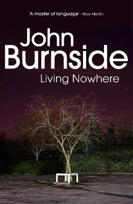 Living Nowhere - John Burnside