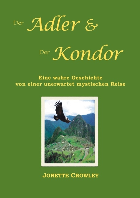 Der Adler und der Kondor - Jonette Crowley