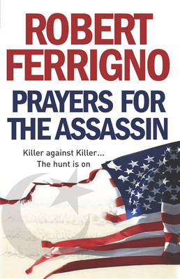 Prayers for the Assassin - Robert Ferrigno