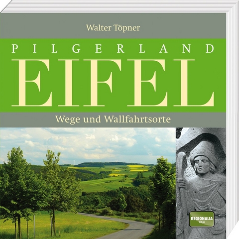 Pilgerland Eifel - Walter Töpner