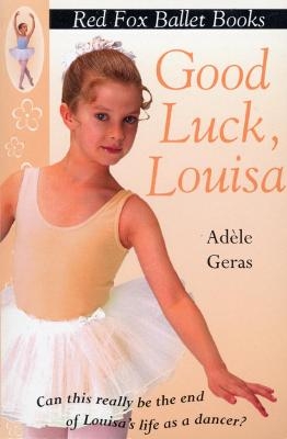 Good Luck, Louisa! - Adèle Geras