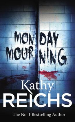 Monday Mourning - Kathy Reichs