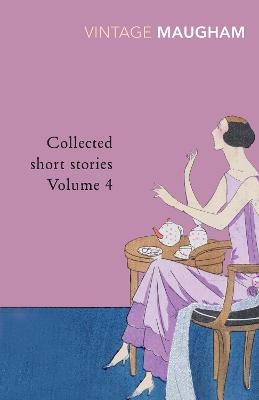 Collected Short Stories Volume 4 - W. Somerset Maugham