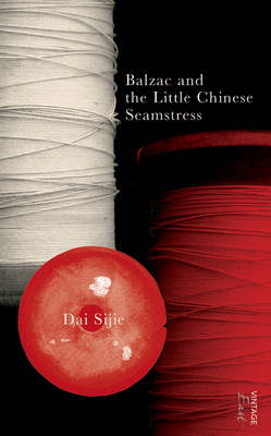 Balzac and the Little Chinese Seamstress - Dai Sijie