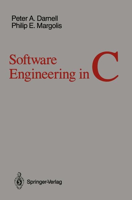 Software Engineering in C -  Peter A. Darnell,  Philip E. Margolis