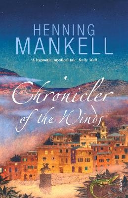 Chronicler of the Winds - Henning Mankell