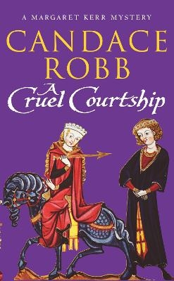 A Cruel Courtship - Candace Robb