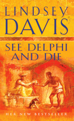 See Delphi And Die - Lindsey Davis