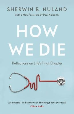 How We Die - Sherwin B Nuland