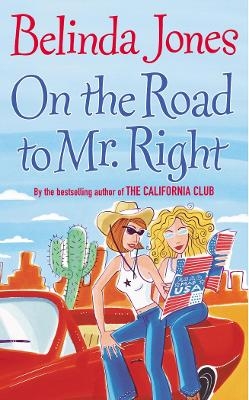 On The Road To Mr Right - Belinda Jones