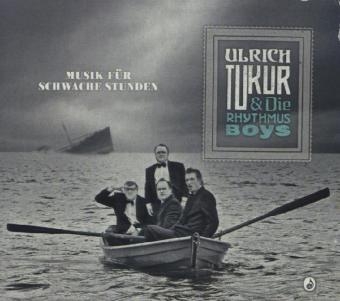 Ulrich Tukur & Die Rhythmus Boys, Musik für schwache Stunden, 1 Audio-CD - Ulrich Tukur