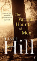 The Various Haunts Of Men - Susan Hill