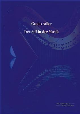 Der Stil in der Musik - Guido Adler