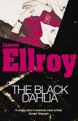 The Black Dahlia - James Ellroy